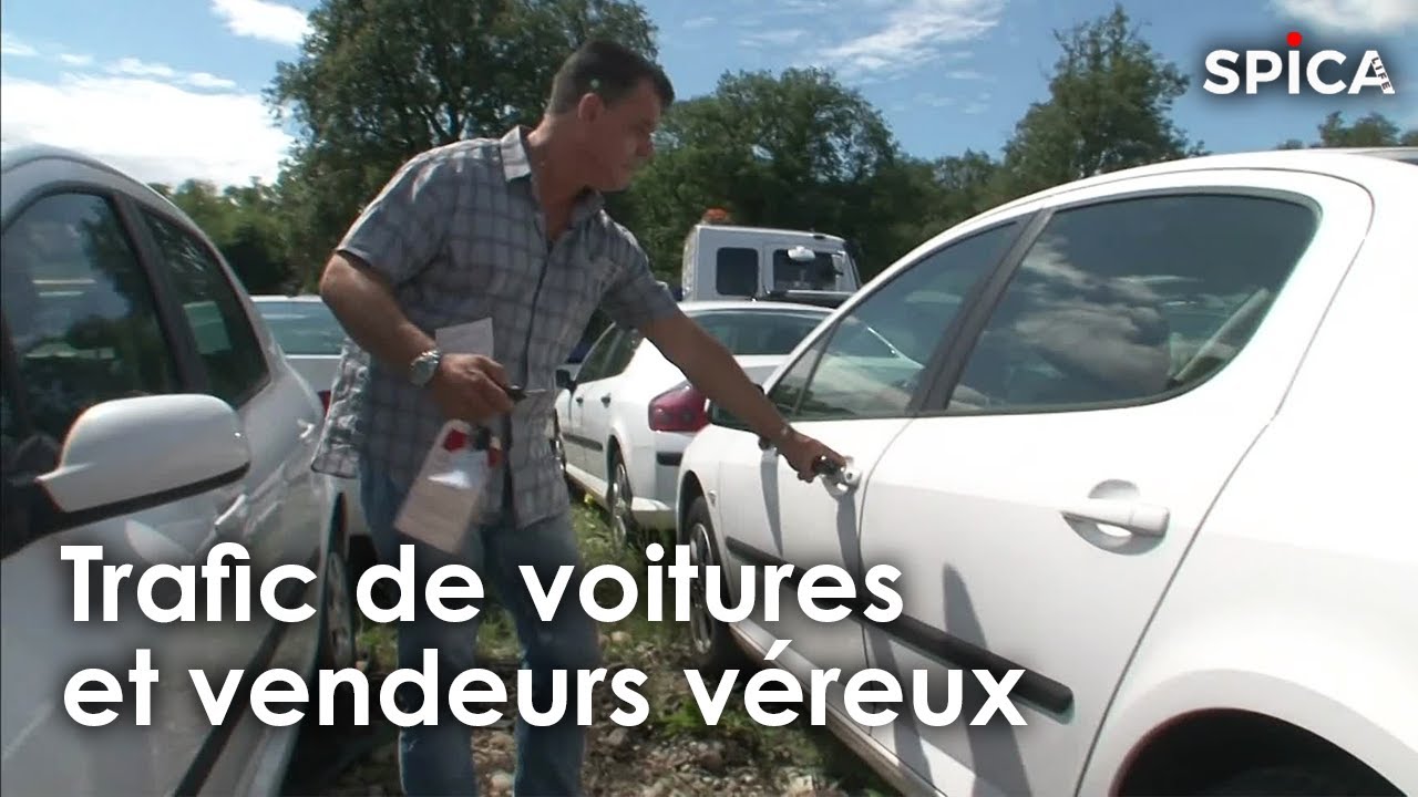 Documentaire Trafic De Voitures Enquête Sur Les Vendeurs Véreux