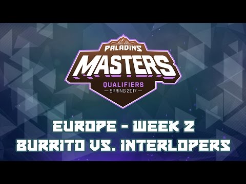 Paladins Masters Qualifiers Week 2 (EU) - Burrito vs. Interlopers