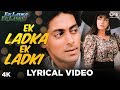 Ek Ladka Ek Ladki Lyrical - Ek Ladka Ek Ladki | Salman Khan, Neelam | Udit Narayan