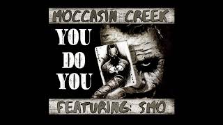 YOU do YOU - Moccasin Creek + Smo