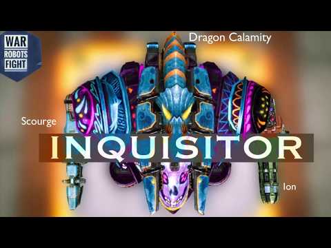 Inquisitor. Scourge. Ion. Dragon Calamity. War Robots.