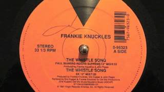 Frankie Knuckles - The Whistle Song (Virgin Records 1991) Frankie Knuckles - The Whistle Song (Virgin Records 1991)