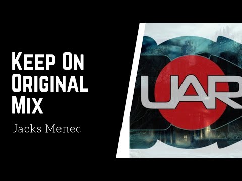 Jacks Menec - Keep On Original Mix