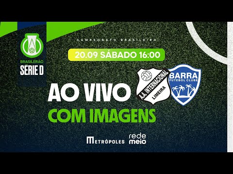 🔴 AO VIVO | INTER DE LIMEIRA X BARRA | SEMIFINAL | BRASILEIRÃO SERIE D | 20/09/2025