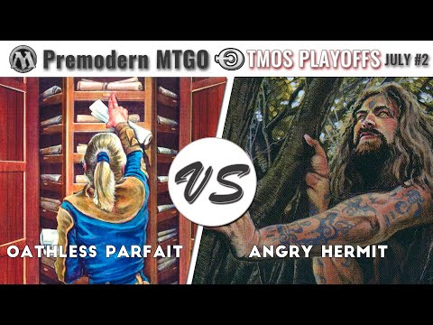 TMOS Playoffs July #2 - Eightfinals - Oathless Parfait vs Angry Hermit
