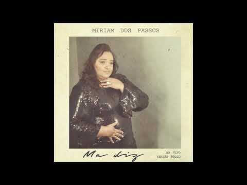 Me Diz - Miriam dos Passos