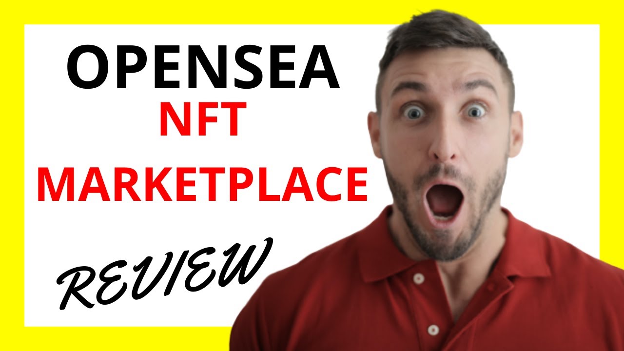 🔥 OpenSea NFT Marketplace Review: Pros and Cons