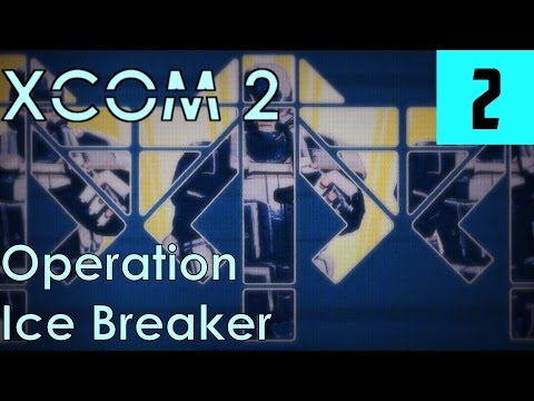 XCOM 2 Veteran [2] Operation Ice Breaker