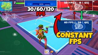 How To Get Constant FPS on Fortnite mobile ( Android&iOS)