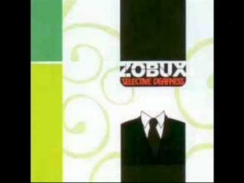 Zobux - Selective Deafness