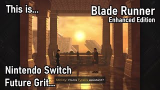 This is Blade Runner Enhanced Edition for the Nintendo Switch