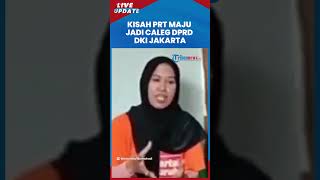Bermodal Minim, Perempuan PRT Maju Caleg DPRD DKI Jakarta dan Keluarkan Rp 2,5 Juta untuk Kampanye
