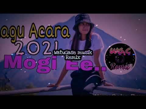 Ĺagu acara remix terbaru 2021 remiX🇮🇩 MOGI Ee