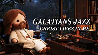 What If Galatians Were Jazz | Complete Bible Jazz Album