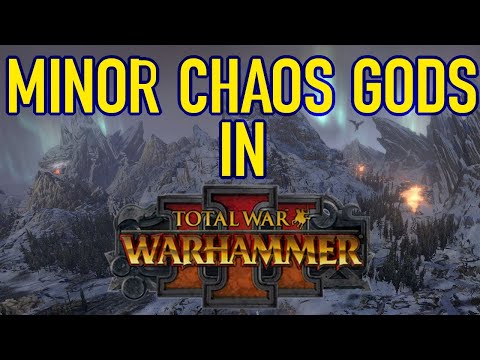 The Possible Inclusion Of Minor Chaos Gods In Total War Warhammer 3?