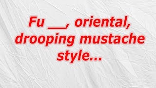 Fu, oriental, drooping mustache style (CodyCross Answer/Cheat)
