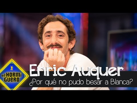 ¿Por qué Enric Auquer no pudo besar a Blanca Suárez? - El Hormiguero