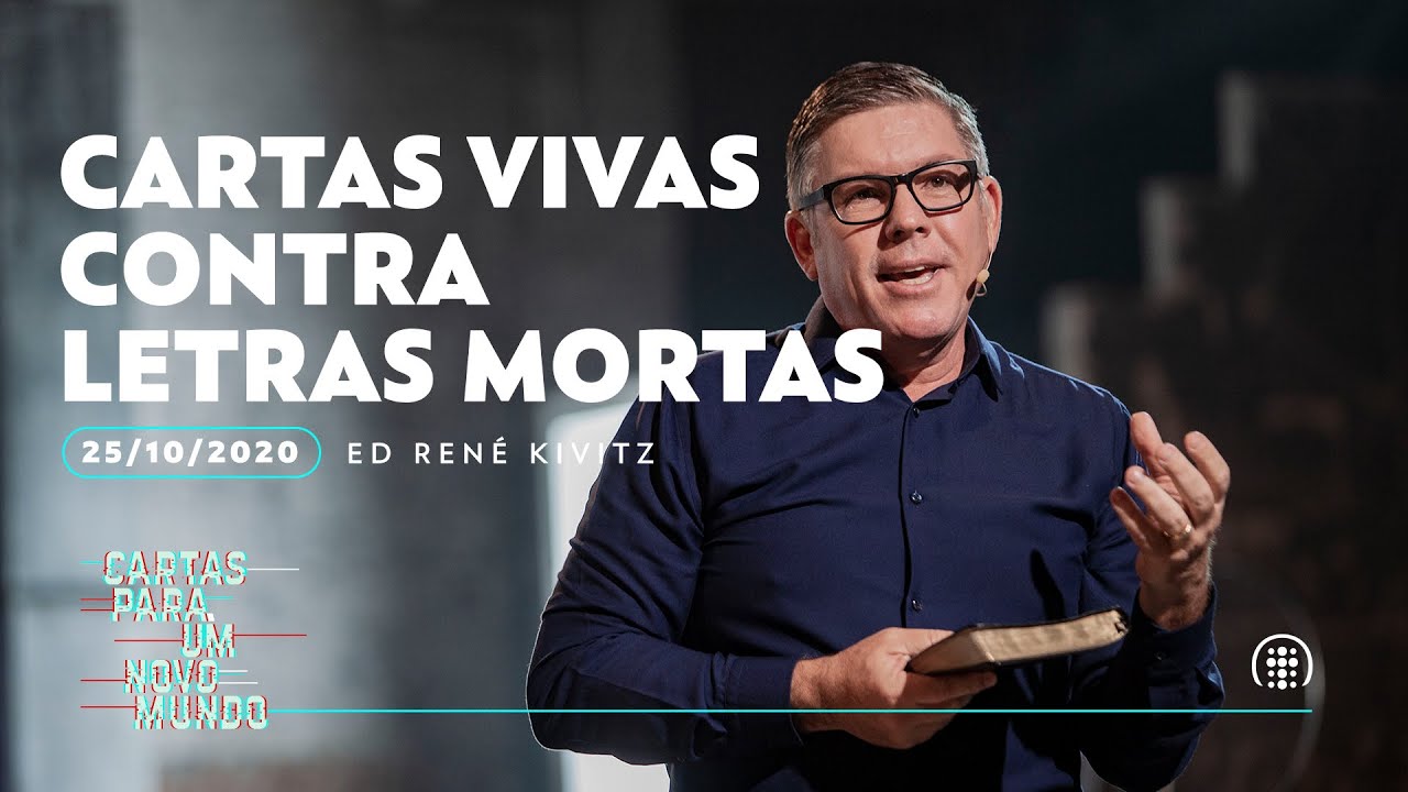 Cartas vivas contra letras mortas | Ed René Kivitz | 25 de outubro de 2020