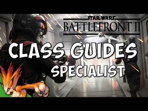 Specialist Class Guide | Star Wars Battlefront 2 Class Guides