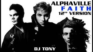 Alphaville - Faith (12&#39;&#39; Version - DJ Tony)