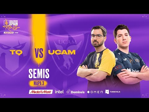 TEAM QUESO VS UCAM TOKIERS - SEMIFINALES MAPA 3 - CHALLENGERS SPAIN: RISING MEDIAMARKT INTEL - SPLIT