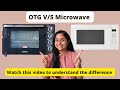 Different between OTG & Microwave. Watch this before buying