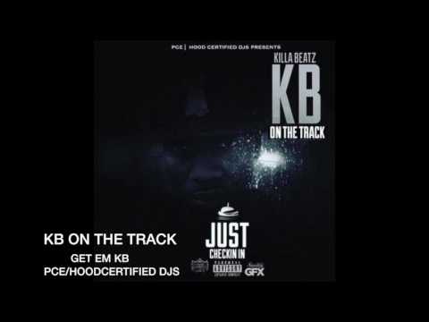 KB ON THE TRACK  GET EM KB