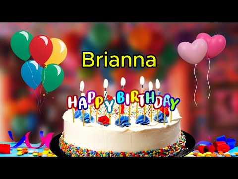Brianna 🎈 Happy Birthday Song  “Happy Birthday to You” 🎉 Happy Birthday New Song