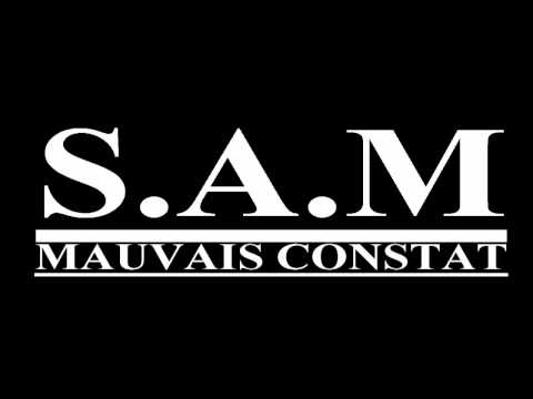 S.A.M - MAUVAIS CONSTAT BY WONDER PRODUCTIONS