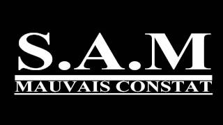 S.A.M - MAUVAIS CONSTAT BY WONDER PRODUCTIONS