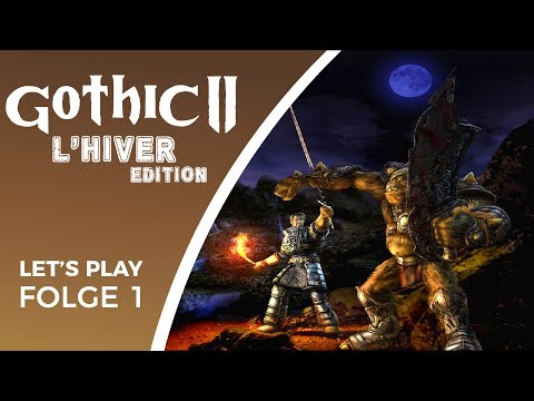 GEILSTE GOTHIC MOD! Let's Play Gothic 2 Deutsch - Folge 1 - [L'Hiver|DX11]