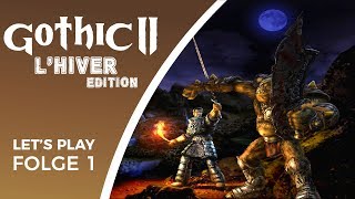 GEILSTE GOTHIC MOD! Let's Play Gothic 2 Deutsch - Folge 1 - [L'Hiver|DX11]