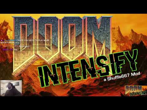 Doom Modstream: Intensify w/ Doom 2 part 1