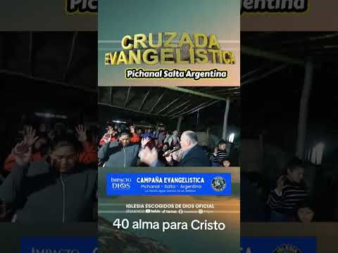 #impactodedios #pichanal #salta #norteargentino #campañaevangelística