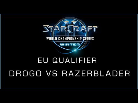 WCS Winter EU Qualifier #2: Drogo(P) vs. RazerBlader(T)