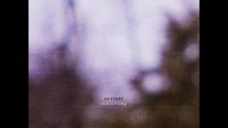 En Route - I'm The Problem