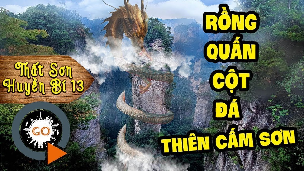 Rồng quấn cột đá Núi Cấm giờ ra sao và chuyện linh căn nhập xác | THẤT SƠN HUYỀN BÍ 13 | Dragon Cave