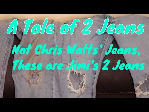 Tale of 2 Pairs of Jeans - Not About Chris Watts - These Are Jimi's Jean Problems