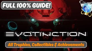 Evotinction Full 100% "Play Along" Guide! | All Trophies, Collectibles & Achievements | Plat Pursuit