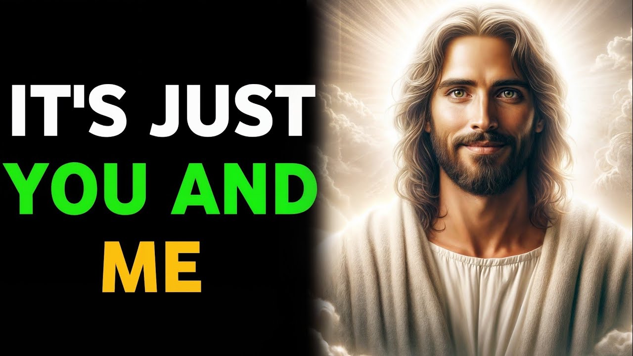 God Message : It's Just You and Me | God Says | God Message Today | Gods Message Now | Holy Echoes