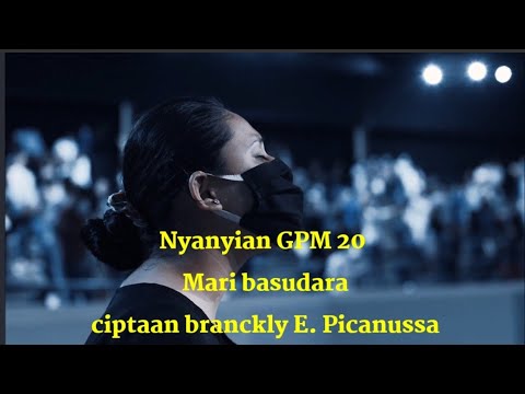 Nyanyian GPM 20 Mari basudara