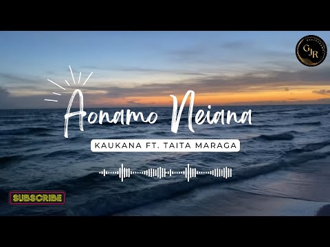 Aonamo Neiana | Kaukana ft. Taita Maraga | PNG Central Music 🎶 2023