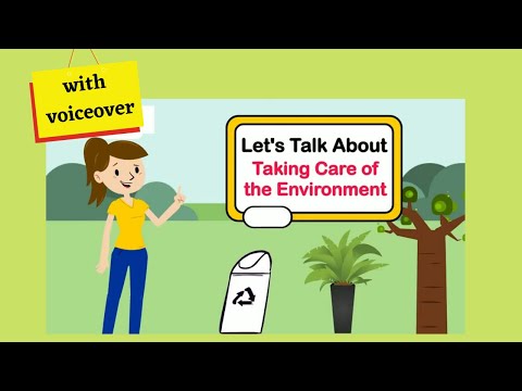 Let's Talk About Taking Care of the Environment (with voiceover)