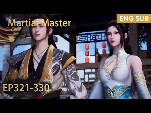 ENG SUB | Martial Master [EP321-330] full episode english highlights