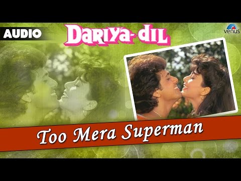 Dariya Dil : Too Mera Superman Full Audio Song | Govinda, Kimi Katkar |