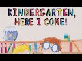Kindergarten, Here I Come! *READ ALOUD*