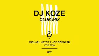 Michael Mayer &amp; Joe Goddard - For You (DJ Koze Club Mix)