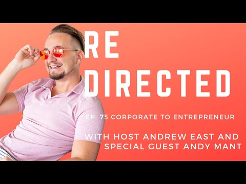 Andy Mant | Corporate to Entrepreneur with Andrew East