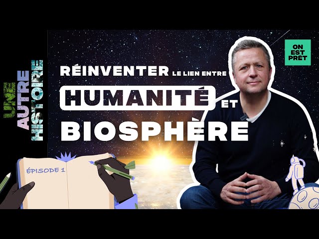 Une autre histoire de l'humanité et de la Terre