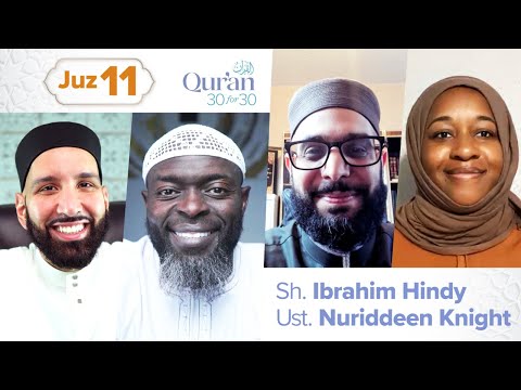 Juz 11: Sh Ibrahim Hindy & Ust. Nuriddeen Knight | Allah’s Promise is True | Qur’an 30 for 30 S4 — Dr. Omar Suleiman, Sh. Abdullah Oduro